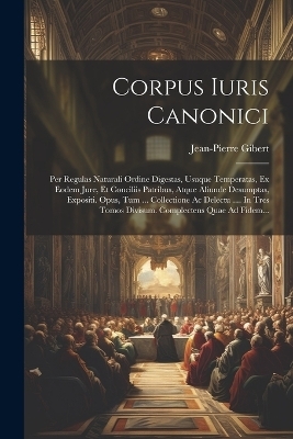 Corpus Iuris Canonici - Jean-Pierre Gibert