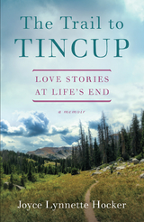 Trail to Tincup -  Joyce Lynnette Hocker