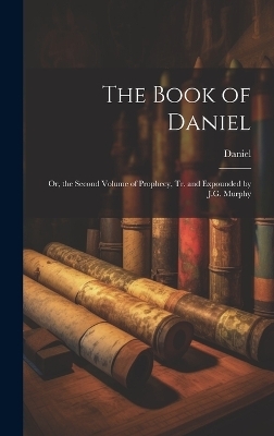 The Book of Daniel -  Daniel