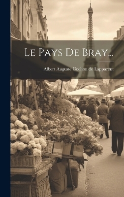 Le Pays De Bray... - 