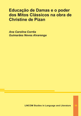 Educação de Damas e o poder dos Mitos Clássicos na obra de Christine de Pizan - Ana Carolina Corrêa Guimarães Neves Alvarenga