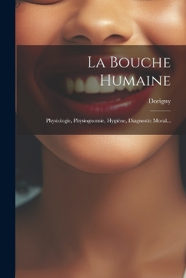 La Bouche Humaine - Dorigny (Le 0octeur )