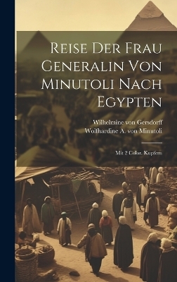 Reise Der Frau Generalin Von Minutoli Nach Egypten - 