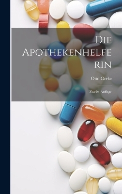 Die Apothekenhelferin - Otto Gerke