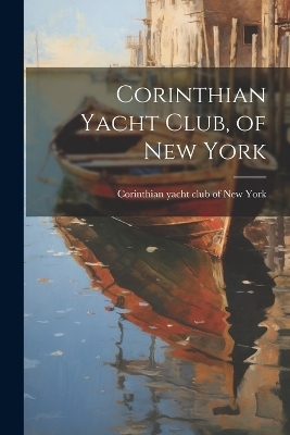 Corinthian Yacht Club, of New York - 