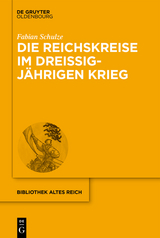 Die Reichskreise im Dreißigjährigen Krieg - Fabian Schulze