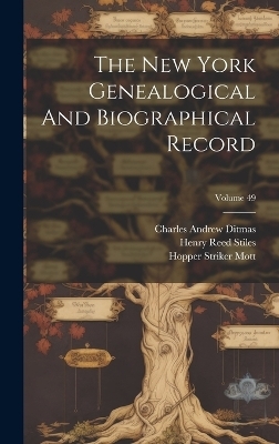 The New York Genealogical And Biographical Record; Volume 49 - Richard Henry Greene