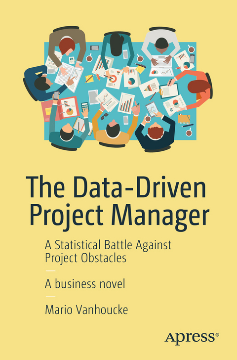 The Data-Driven Project Manager - Mario Vanhoucke