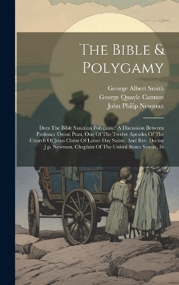 The Bible & Polygamy - Orson Pratt