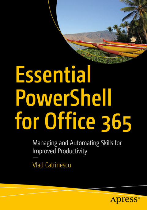 Essential PowerShell for Office 365 - Vlad Catrinescu