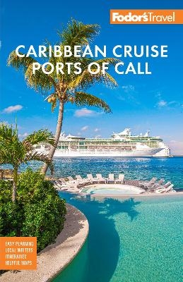 Fodor's Caribbean Cruise Ports of Call -  Fodor's Travel Guides