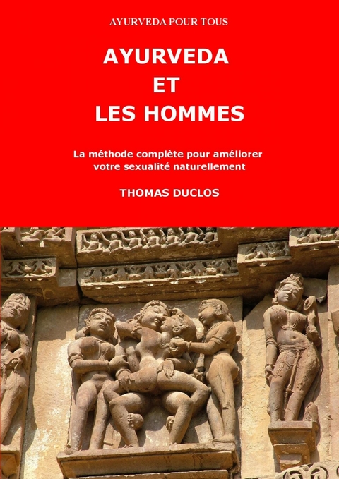 AYURVEDA ET LES HOMMES -  Thomas Duclos