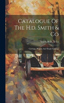 Catalogue Of The H.d. Smith & Co - 