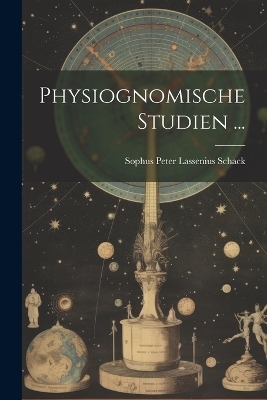 Physiognomische Studien ... - Sophus Peter Lassenius Schack