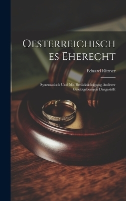 Oesterreichisches Eherecht - Eduard Rittner