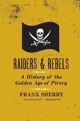 Raiders And Rebels - Frank Sherry