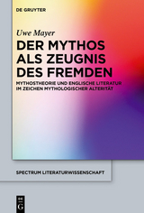 Der Mythos als Zeugnis des Fremden -  Uwe Mayer