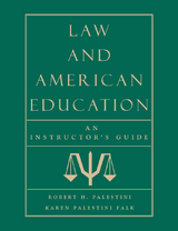 Law and American Education -  Karen Palestini Falk,  Robert Palestini