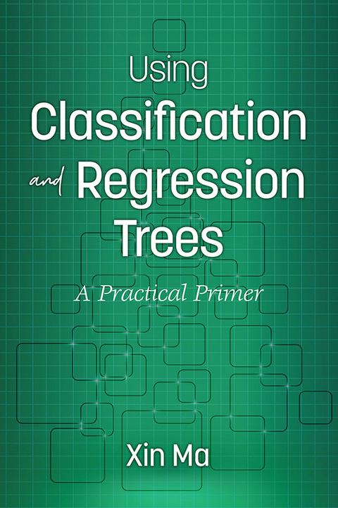 Using Classification and Regression Trees -  Xin Ma