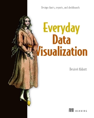 Everyday Data Visualization - Desireé Abbott