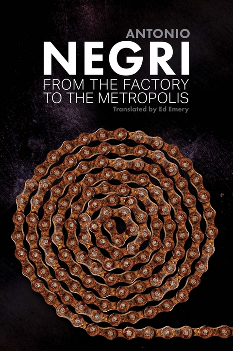 From the Factory to the Metropolis - Antonio Negri