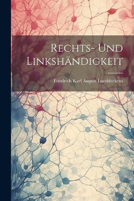 Rechts- Und Linkshändigkeit - Friedrich Karl August Lueddeckens