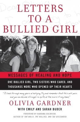 Letters To A Bullied Girl - Olivia Gardner, Emily Buder, Sara Buder