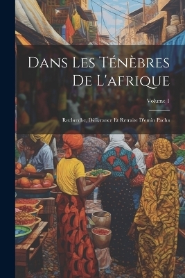 Dans Les Ténèbres De L'afrique -  Anonymous