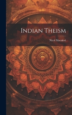 Indian Theism - Nicol Macnicol