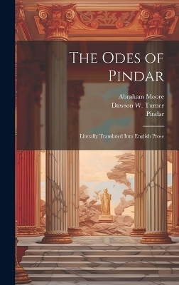 The Odes of Pindar -  Pindar, Dawson W Turner, Abraham Moore