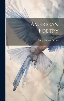 American Poetry - Percy Homles Boyton