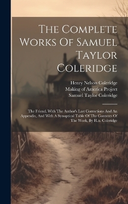 The Complete Works Of Samuel Taylor Coleridge - Samuel Taylor Coleridge