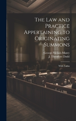 The Law and Practice Appertaining to Originating Summons - 