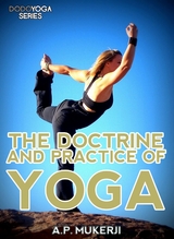 The Doctrine And Practice Of Yoga - A.P. Mukerji