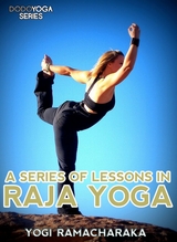 A Series Of Lessons In Raja Yoga -  YogiRamacharaka