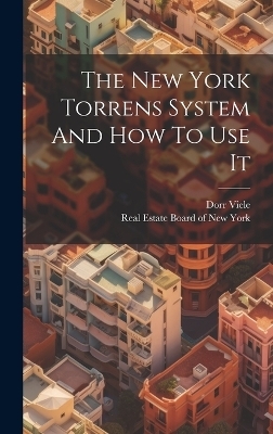 The New York Torrens System And How To Use It - Dorr Viele