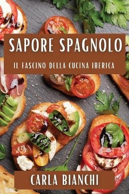 Sapore Spagnolo - Carla Bianchi