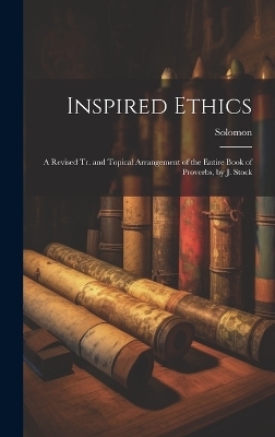 Inspired Ethics -  Solomon