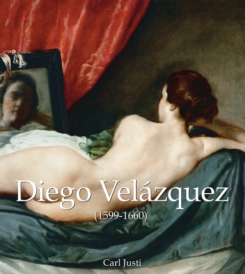 Diego Velazquez (1599-1660) -  Carl Justi