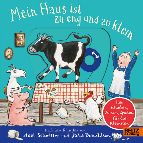 Mein Haus ist zu eng und zu klein - Axel Scheffler, Julia Donaldson