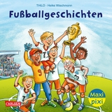 Maxi Pixi 451: Fußballgeschichten  -  Thilo