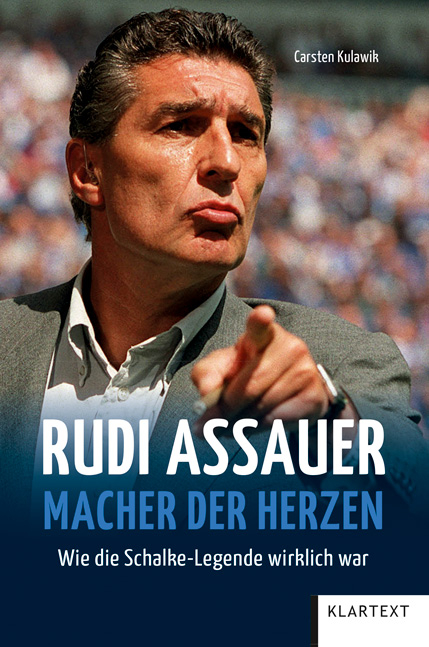 Rudi Assauer: Macher der Herzen - Carsten Kulawik