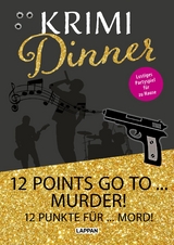 Interaktives Krimi-Dinner-Buch: 12 points go to murder! - Olaf Nett