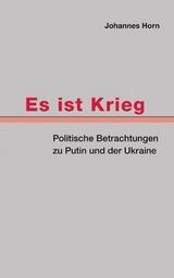 Es ist Krieg - Johannes Horn