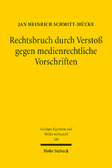 Rechtsbruch durch Verstoß gegen medienrechtliche Vorschriften - Jan Heinrich Schmitt-Mücke