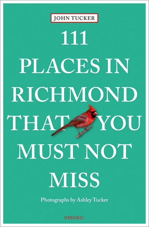 111 places in Richmond that you must not miss - John Tucker