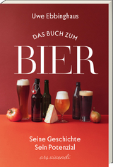 Das Buch zum Bier - Uwe Ebbinghaus