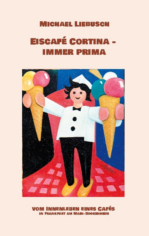 Eiscafé Cortina - immer prima - Michael Liebusch