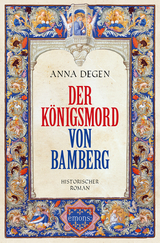 Der Königsmord von Bamberg - Anna Degen