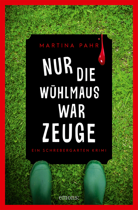 Nur die Wühlmaus war Zeuge - Martina Pahr